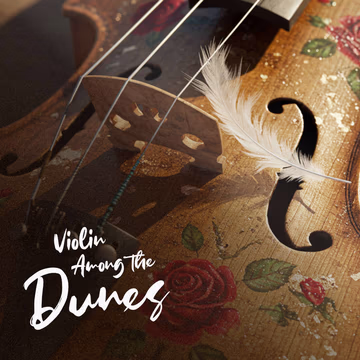Violin Among the Dunes